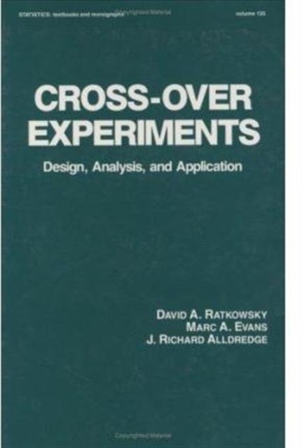 Cross-Over Experiments : Design, Analysis and Application, Hardback Book