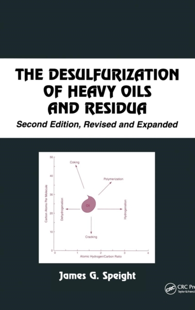 The Desulfurization of Heavy Oils and Residua, Hardback Book