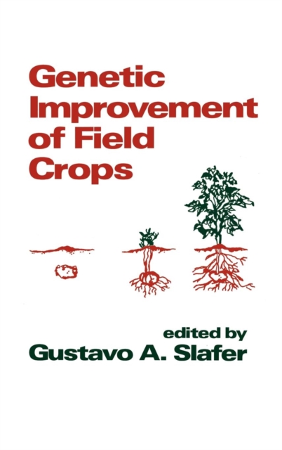 Genetic Improvement of Field Crops, Hardback Book