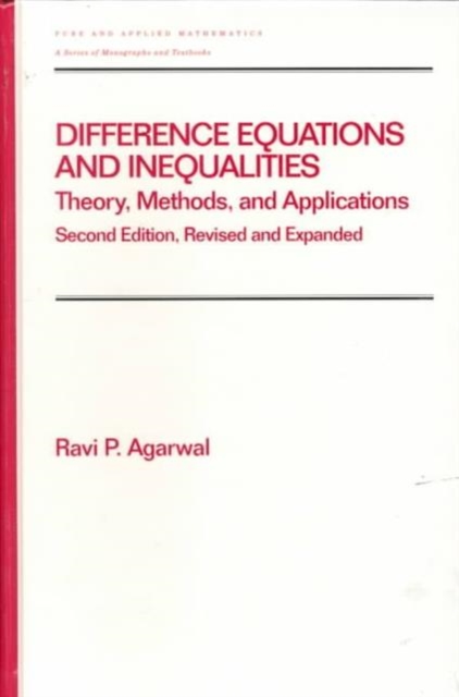 Difference Equations and Inequalities : Theory, Methods, and Applications, Hardback Book