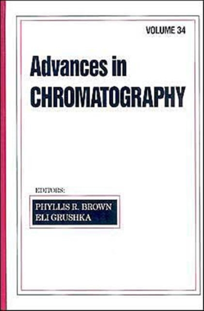 Advances in Chromatography : Volume 34, Hardback Book