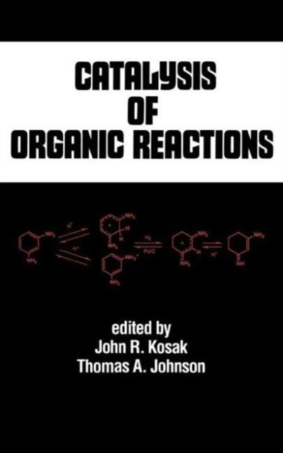 Catalysis of Organic Reactions, Hardback Book