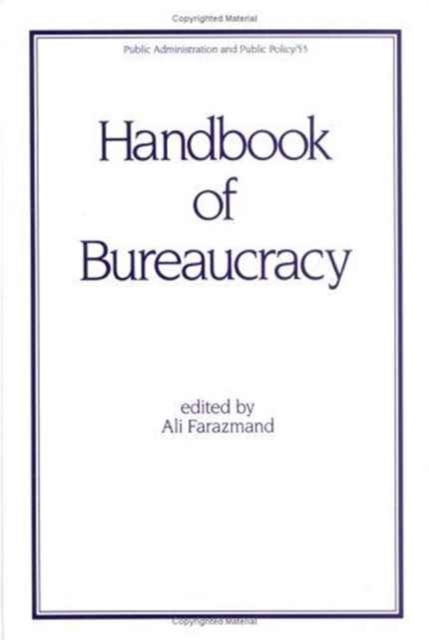 Handbook of Bureaucracy, Hardback Book