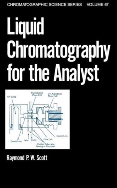 Liquid Chromatography for the Analyst, Hardback Book