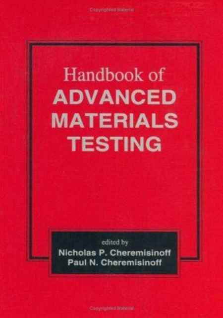 Handbook of Advanced Materials Testing, Hardback Book
