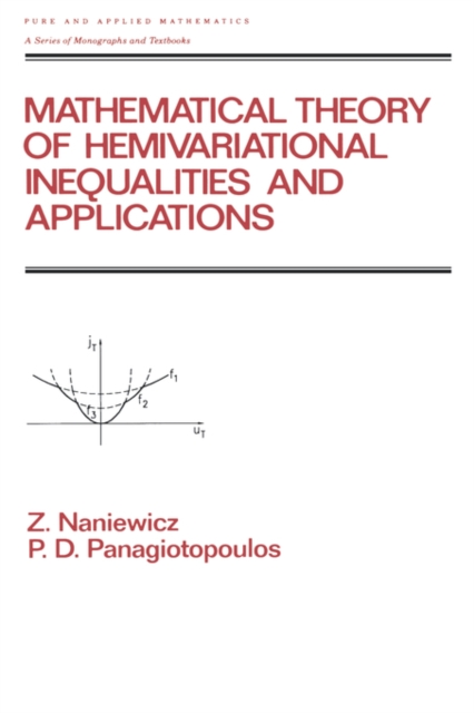 Mathematical Theory of Hemivariational Inequalities and Applications, Hardback Book