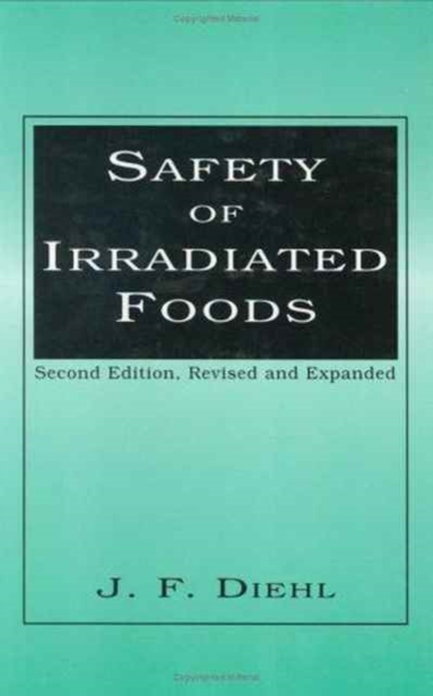 Safety of Irradiated Foods, Hardback Book