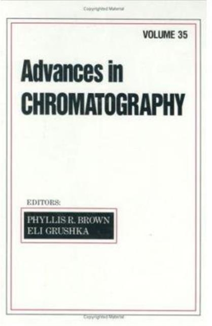 Advances in Chromatography : Volume 35, Hardback Book