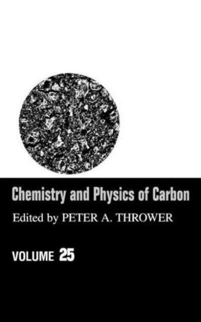 Chemistry & Physics of Carbon : Volume 25, Hardback Book