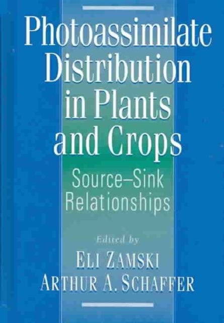 Photoassimilate Distribution Plants and Crops Source-Sink Relationships, Hardback Book