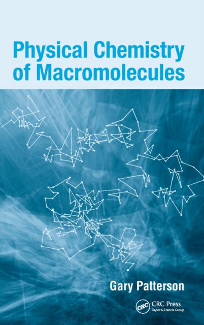 Physical Chemistry of Macromolecules, Hardback Book