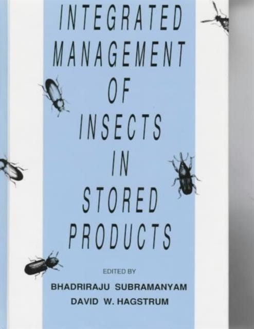 Integrated Management of Insects in Stored Products, Hardback Book