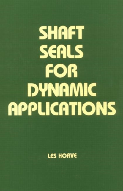 Shaft Seals for Dynamic Applications, Hardback Book