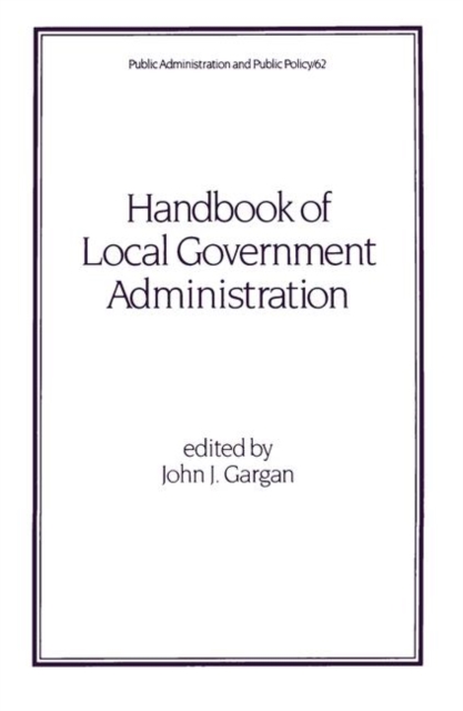 Handbook of Local Government Administration, Hardback Book