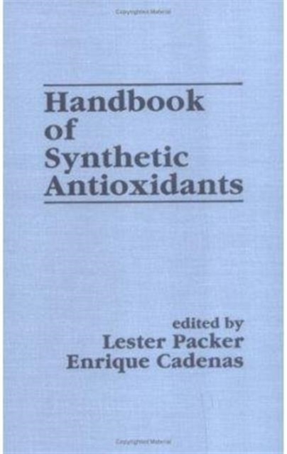 Handbook of Synthetic Antioxidants, Hardback Book