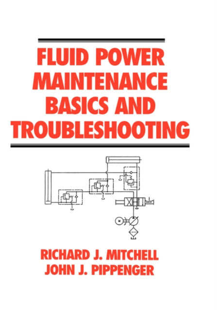 Fluid Power Maintenance Basics and Troubleshooting, Hardback Book