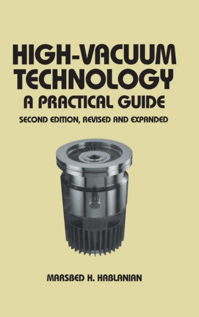 High-Vacuum Technology : A Practical Guide, Second Edition, Hardback Book