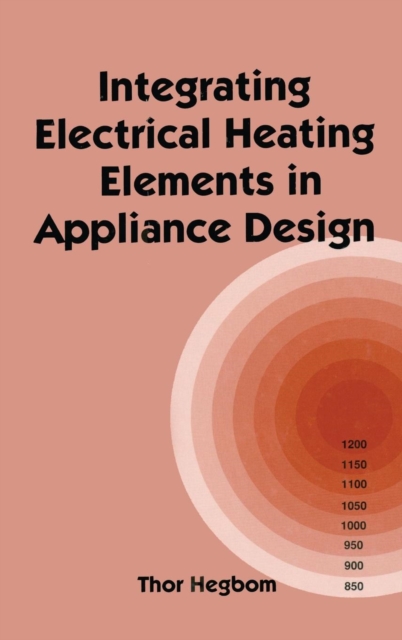 Integrating Electrical Heating Elements in Product Design, Hardback Book