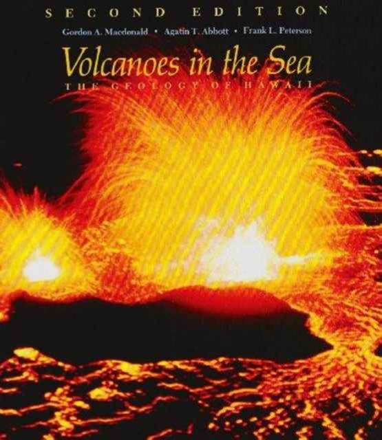 Volcanoes in the Sea : Geology of Hawaii, Hardback Book