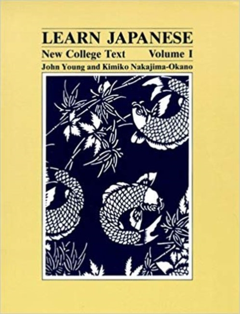 Learn Japanese, Volume 1 : New College Text, Paperback / softback Book