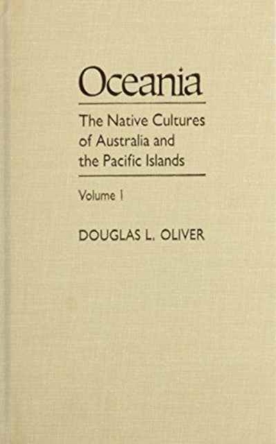Oceania : Native Cultures of Australia and the Pacific Islands, Hardback Book