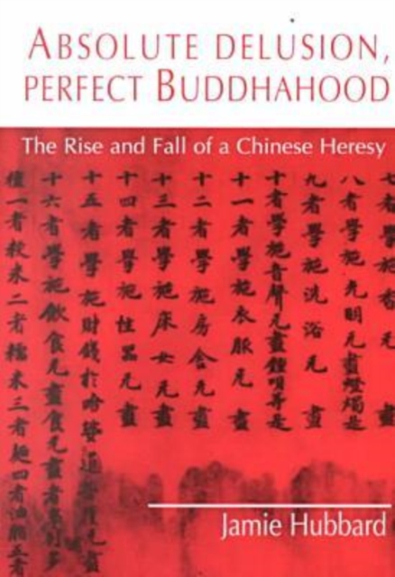 Arguing the Universal : Aspects of a Chinese Buddhist Heresy, Paperback / softback Book