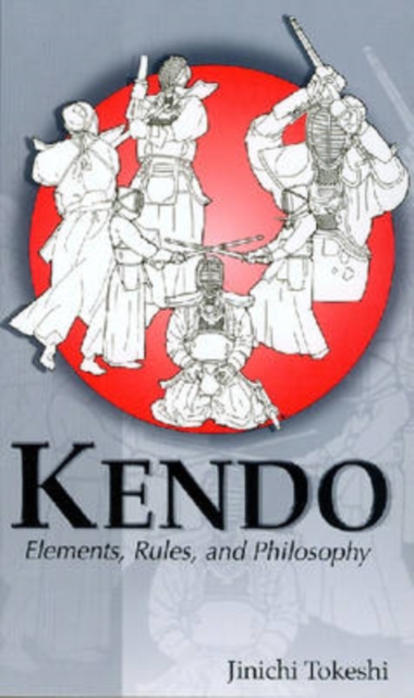 Kendo : Elements, Rules and Philosophy, Paperback / softback Book