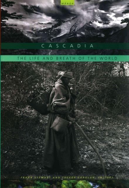 Cascadia : The Life and Breath of the World, Paperback / softback Book