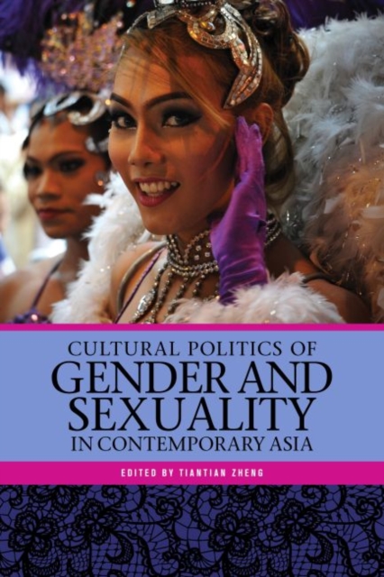 Cultural Politics of Gender and Sexuality in Contemporary Asia, Paperback / softback Book