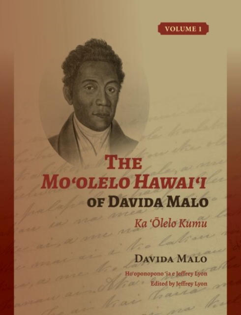 The Mo?olelo Hawai?i of Davida Malo Volume 1 : Ka ‘Olelo Kumu, Hardback Book