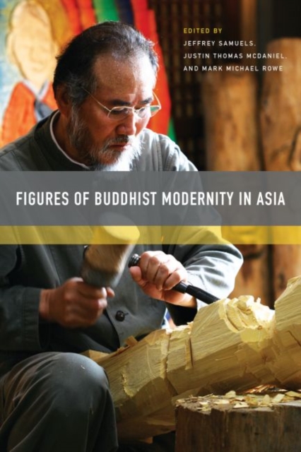 Figures of Buddhist Modernity in Asia, Paperback / softback Book