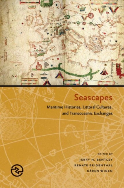 Seascapes : Maritime Histories, Littoral Cultures, and Transoceanic Exchanges, Paperback / softback Book