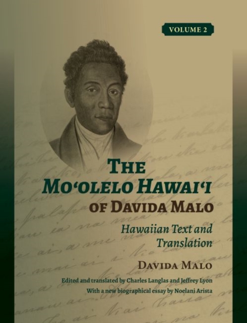 The Mo?olelo Hawai?i of Davida Malo Volume 2 : Hawaiian Text and Translation, Hardback Book