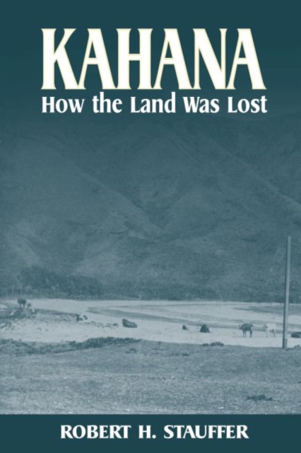 Kahana : How the Land Was Lost, Paperback / softback Book