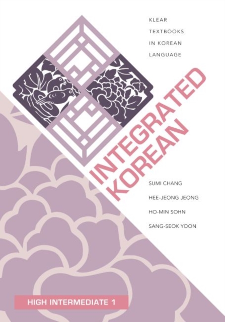 Integrated Korean : High Intermediate 1, Paperback / softback Book