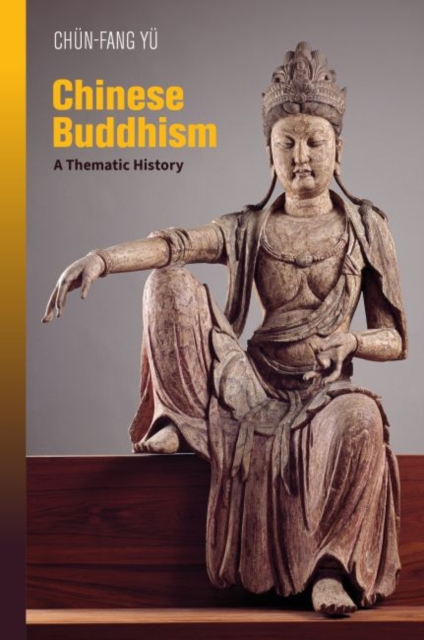 Chinese Buddhism : A Thematic History, Hardback Book