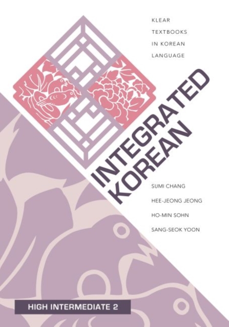 Integrated Korean : High Intermediate 2, Paperback / softback Book