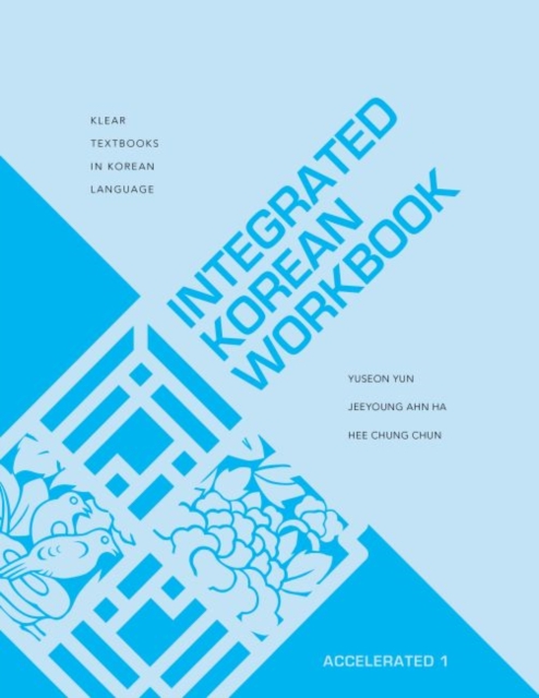Integrated Korean Workbook : Accelerated 1, Paperback / softback Book