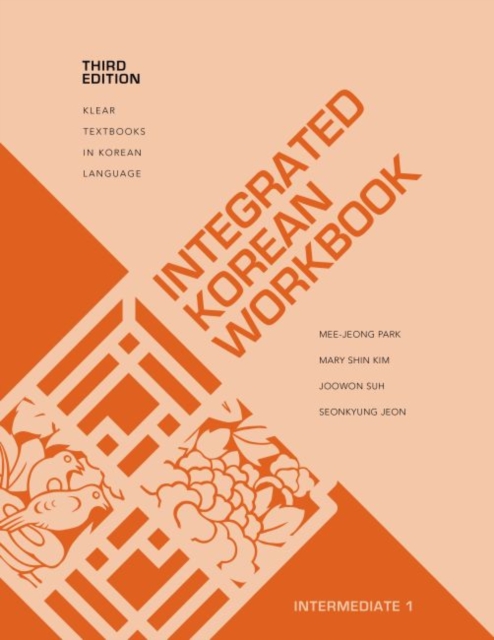 Integrated Korean Workbook : Intermediate 1, Paperback / softback Book