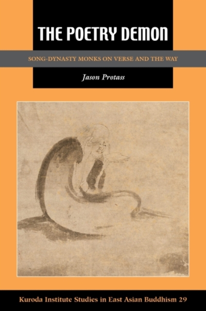 The Poetry Demon : Song-Dynasty Monks on Verse and the Way, Paperback / softback Book