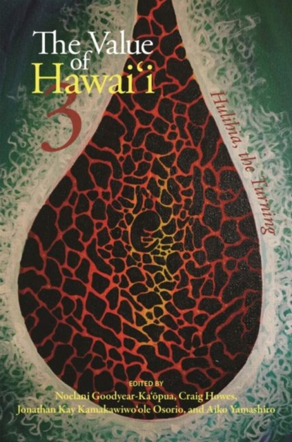 The Value of Hawai'i 3 : Hulihia, the Turning, Paperback / softback Book