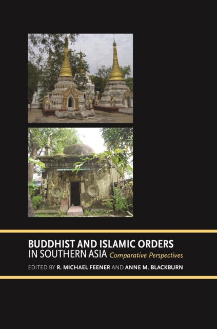 Buddhist and Islamic Orders in Southern Asia : Comparative Perspectives, Paperback / softback Book