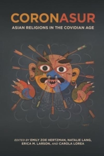 CoronAsur : Asian Religions in the Covidian Age, Paperback / softback Book