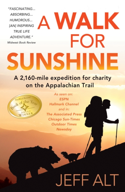 A Walk for Sunshine : A 2,160 Mile Expedition for Charity on the Appalachian Trail, EPUB eBook