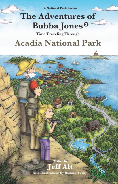 The Adventures of Bubba Jones (#3) : Time Traveling Through Acadia National Park, EPUB eBook