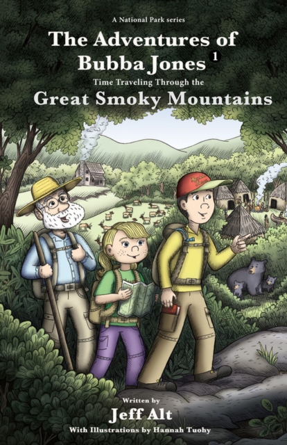 The Adventures of Bubba Jones Volume 1 : Time Traveling Through the Great Smoky Mountains, Paperback / softback Book