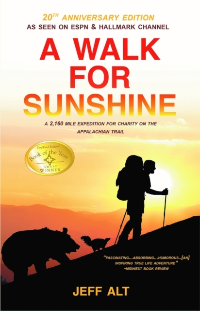 A Walk for Sunshine : A 2,160 Mile Expedition for Charity on the Appalachian Trail, Paperback / softback Book