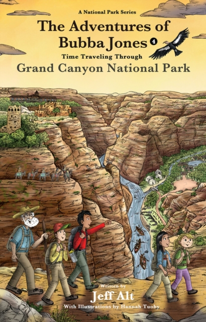 The Adventures of Bubba Jones (#4) : Time Traveling Through Grand Canyon National Park, Paperback / softback Book