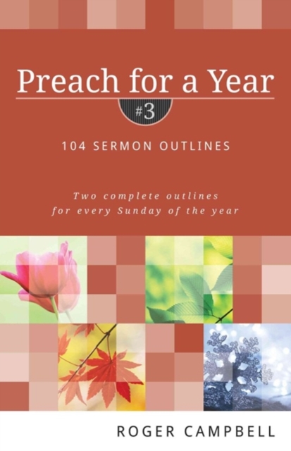 Preach for a Year - 104 Sermon Outlines, Paperback / softback Book