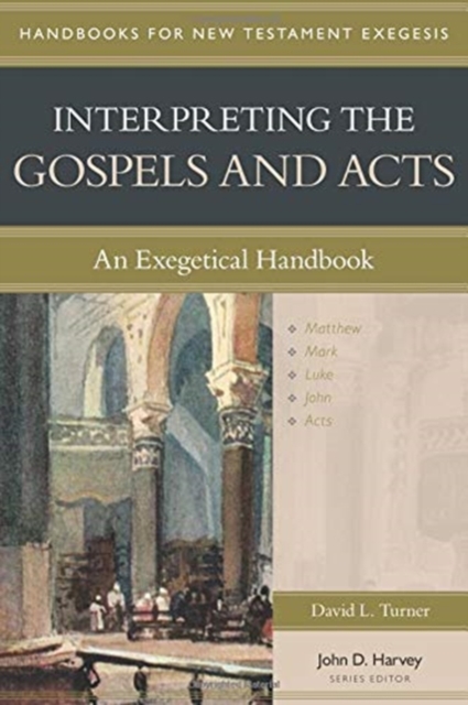 Interpreting the Gospels and Acts - An Exegetical Handbook, Paperback / softback Book